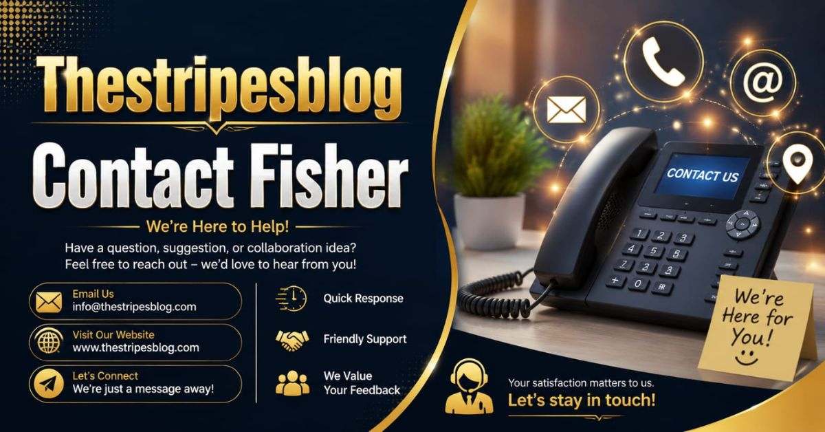 Thestripesblog Contact Fisher – Official Guide 2026